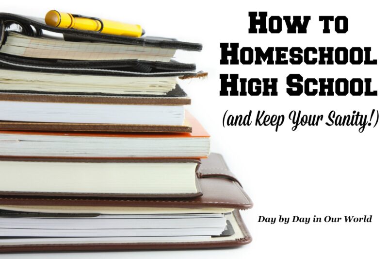 How to Homeschool High School (and Keep Your Sanity!)